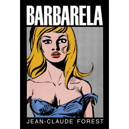 Jean-Claude Forest - BARBARELA